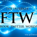 Is it: Internet FTW or WTF? Facebook Twitter WordPress